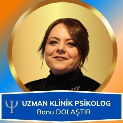 Uzm. Kl. Psk. Banu Dolaştır